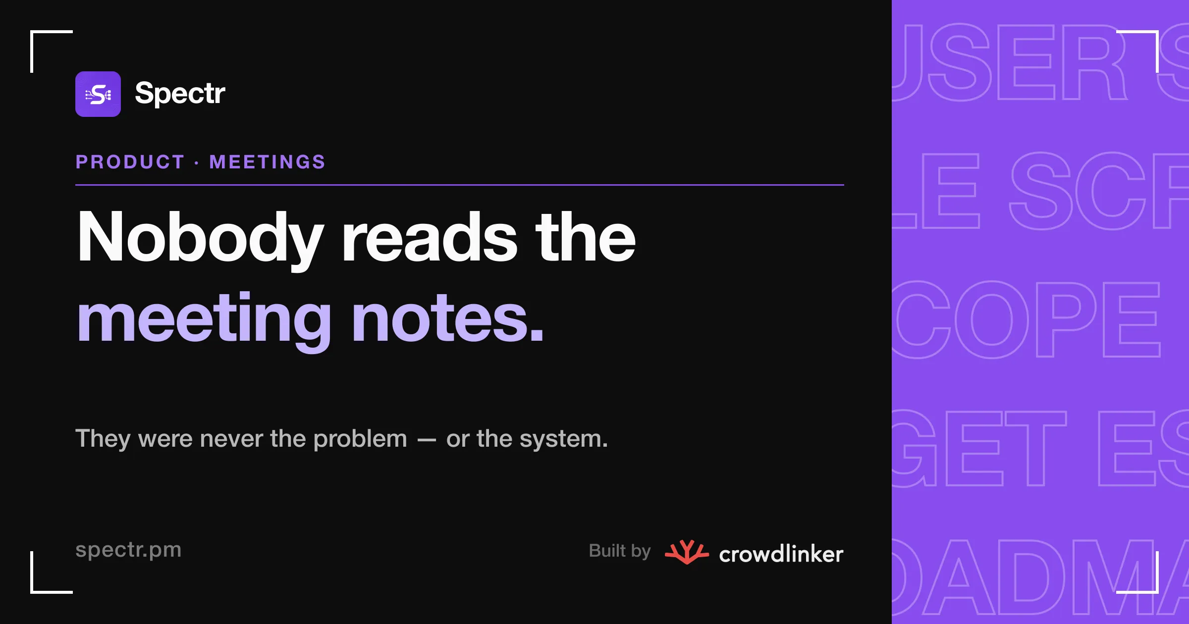 Nobody reads the meeting notes.